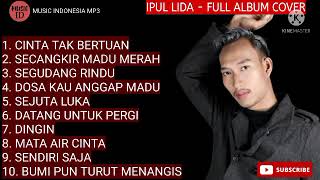 Download lagu Ipul Lida Full Album Cover Dangdut Klasik fullalbu... mp3