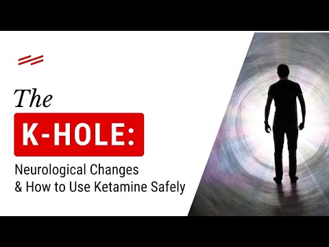Inside the K-Hole: Neurological Changes & How to Use Ketamine Safely