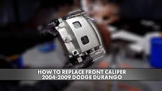 How to Replace Front Caliper 2004-2009 Dodge Durango