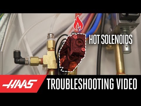 Do You Have a Solenoid Running Hot? Check This Out - Haas Automation Service