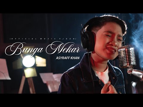 Asyraff Khan - Bunga Mekar (Official Music Video)