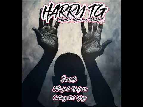 HarryTG -Mpadi Dakare Remix ft Sito Jah, Collagekid Bjay and Bendo Vladracul