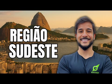 Região Sudeste do Brasil: Aspectos Gerais - Geobrasil