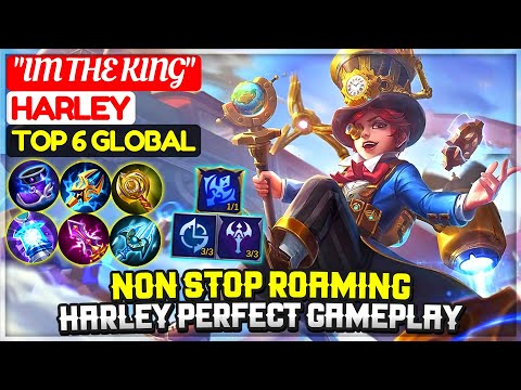 Non Stop Roaming, Harley Perfect Gameplay [ Top Global Harley ] "IM THE KING" - Mobile Legends