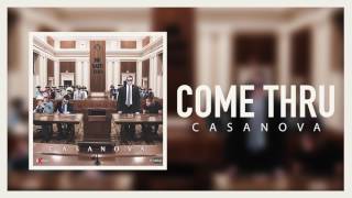 Casanova - Come Thru (Official Audio)