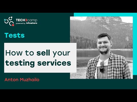 How to sell your testing services - Anton Muzhailo | Tech3camp #101 TESTS