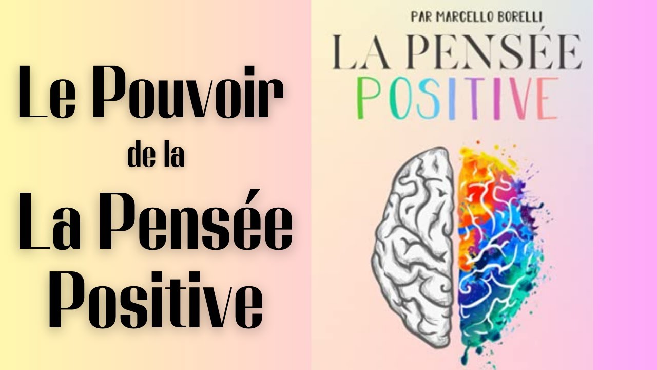 Livre Audio Complet en français - La Pensée Positive de Marcello Borelli - Développement personnel
