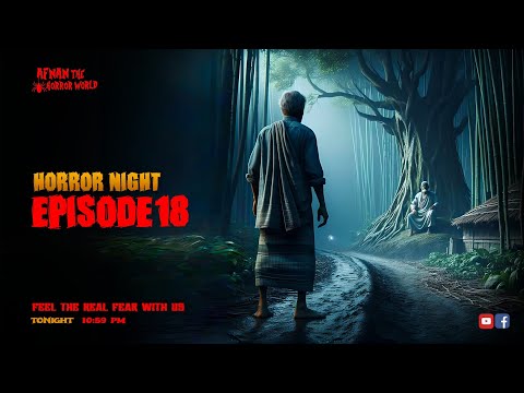 Horror Night With Afnan Episode-18!! দলছুট পিশাচের তান্ডব!!@AfnanTheHorrorWorldBD #afnanvai