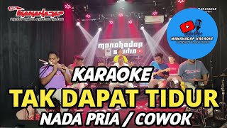 Download lagu TAK DAPAT TIDUR KARAOKE NADA PRIA / COWOK mp3