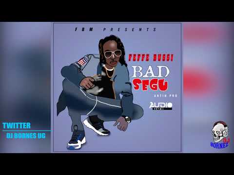 Bad Segu - Feffe Busi New Ugandan Music 2018