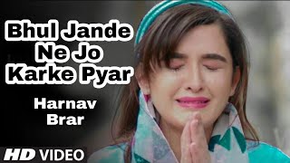 Bhul Jande Ne Jo Karke Pyar Sad Song Video  Bhul J