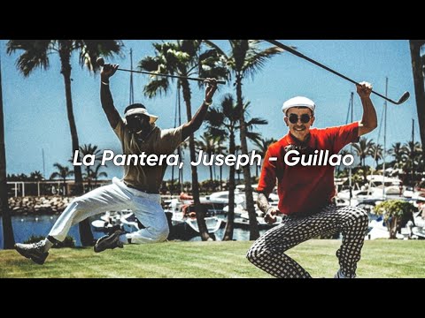 La Pantera, Juseph - Guillao (Letra)