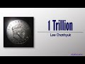 Lee Chanhyuk – 1 Trillion (1조) [Rom|Eng Lyric]