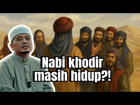 Nabi khodir masih hidup?(wajib tonton)-Ustaz wadi anuar