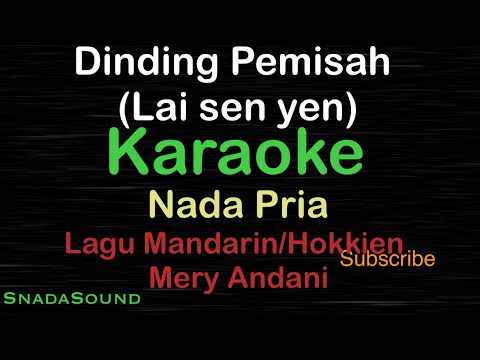 DINDING PEMISAH Lai Sen Yen 来 生 缘 Lagu Mandarin/| KARAOKE PRIA​⁠-Male-Cowok-Laki-laki@UcokkuYasir