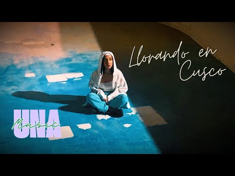Una Music - LloranDo en CusCo