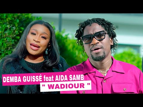 DEMBA GUISSÉ feat AIDA SAMB " WADIOUR "