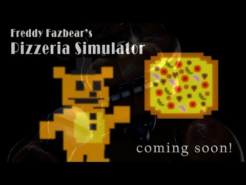 Confirmado¡¡ Freddy Fazbear's Pizzeria Simulator Nuevo Juego De FNAF