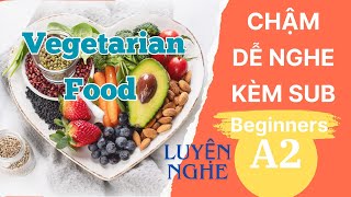 Download the video "Luyện Nghe Tiếng Anh Cơ Bản A2 | Vegetarian Food in Vietnam | English Podcast"