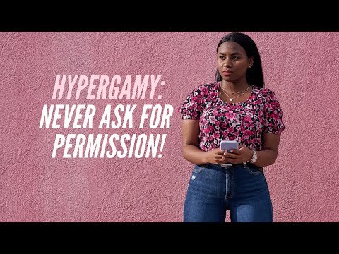 Hypergamy: Never Ask Permission To Live Your Best Life!
