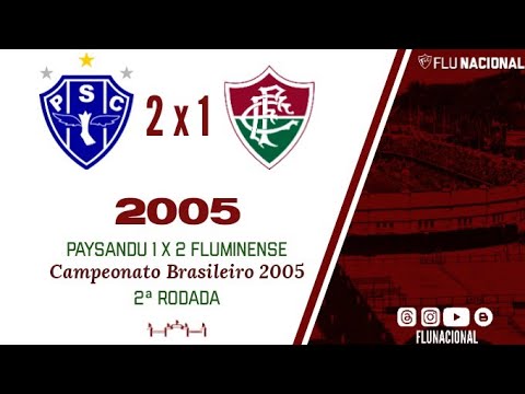 Paysandu 1 x 2 Fluminense - Campeonato Brasileiro 2005 - 2ª Rodada (01/05/2005)