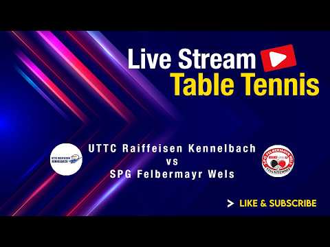 UTTC Raiffeisen Kennelbach vs SPG Felbermayr Wels - Saison 2025/2026