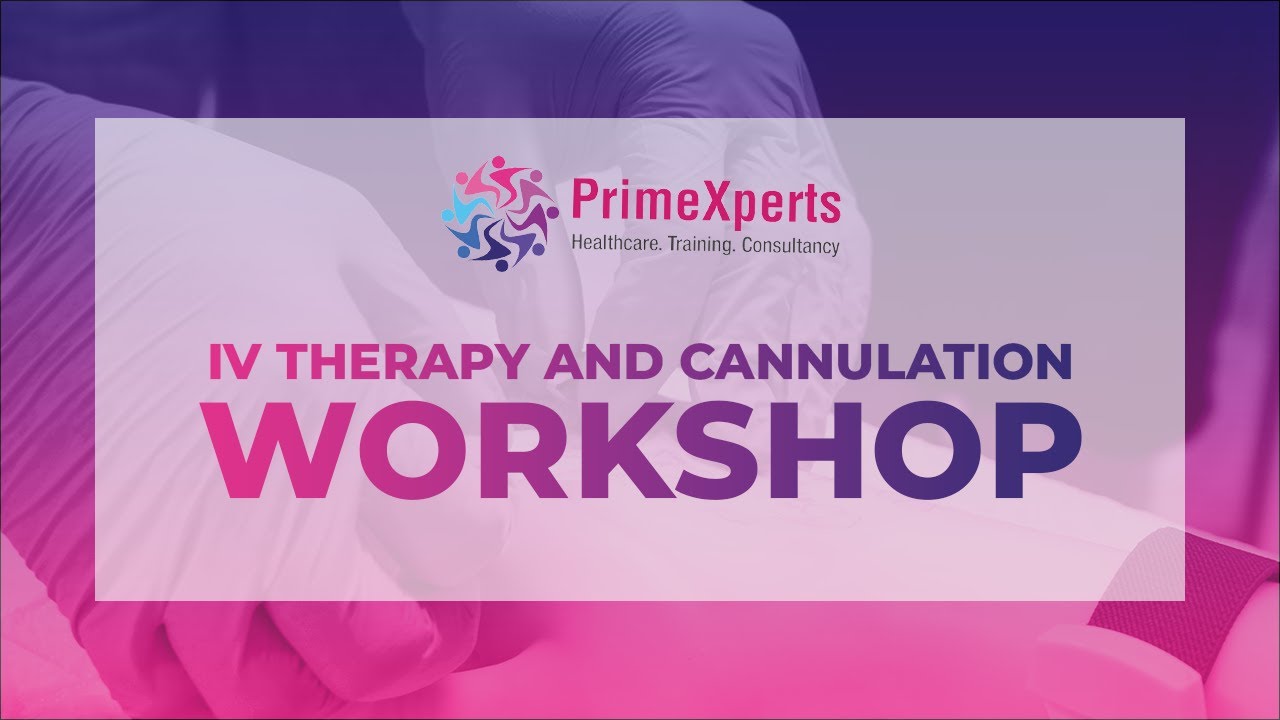 IV Therapy and Cannulation Workshop at #PrimeXperts