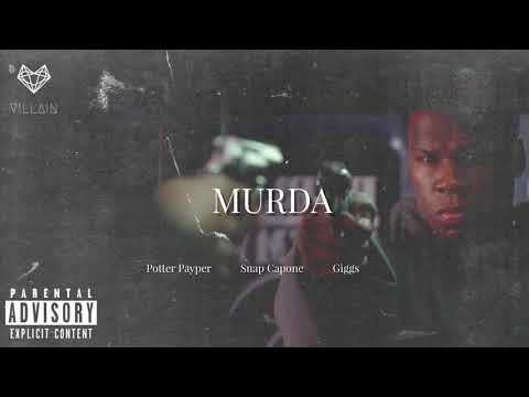 Potter Payper feat. Snap Capone & Giggs - Murda (Remix)