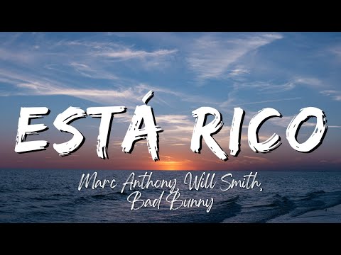 Marc Anthony, Will Smith, Bad Bunny - Está Rico (Lyrics/Letra)