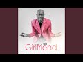 Girlfriend Feat Jay MO