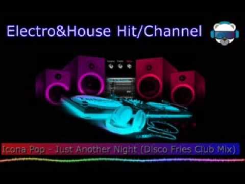 Icona Pop - Just Another Night (Disco Fries Club Mix)