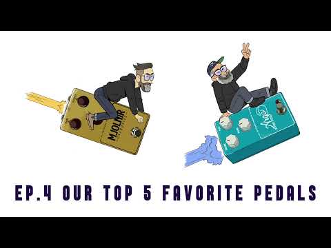Top 5 Favorite Pedals - Pedal Pushers Podcast Ep. 4