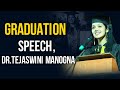 Graduation Speech Dr Tejaswini Manogna
