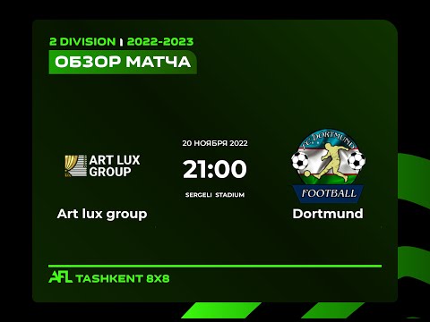 AFL Uzbekistan  2 division  8 tur ART LUX GROUP  -   DORTMUND