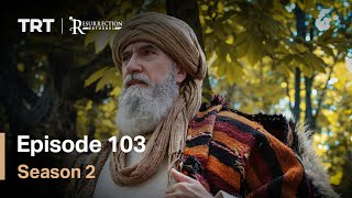Resurrection Ertugrul - Season 2 Episode 103 (Engl
