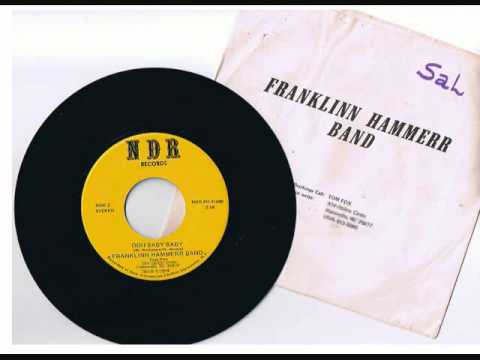 Franklinn Hammerr Band - Ooh Baby Baby