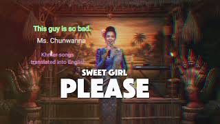 Download lagu This guy is so bad. ប្រុសនេះខូចណាស់ អ្នកស្រីឈុនវណ្ណា Khmer songs translated into English mp3