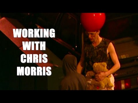 Working with Chris Morris