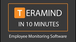 Teramind In 10 | Employee Monitoring & Productivity Software Overview