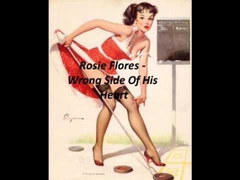 Rosie Flores - Wrong Side Of His Heart