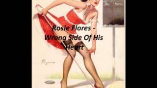 Rosie Flores - Wrong Side Of His Heart