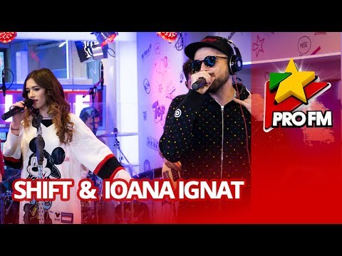 SHIFT feat. IOANA IGNAT - Dor de Noi | ProFM LIVE Session