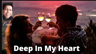 Engelbert Humperdinck Cover &quot; Deep In My Heart &quot; Piano Romance Enoch Fernando - Emotional Romantic