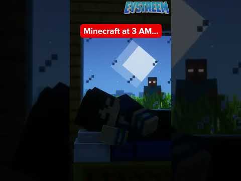 Sleeping in Minecraft at 3 AM...