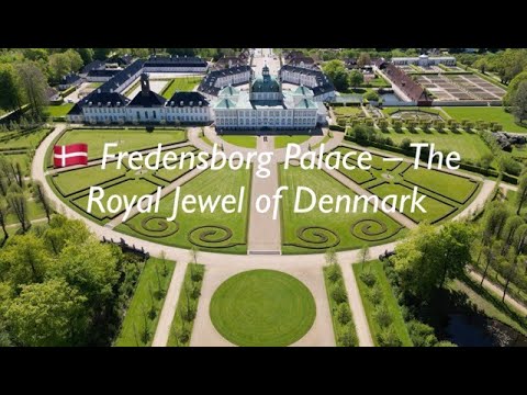 🇩🇰 Fredensborg Palace - The Royal Jewel of Denmark | Palace, Gardens & History