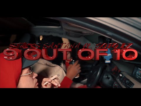 STACKS SANTANA FEAT SOTO LZ - 9 OUT OF 10 (OFFICIAL VIDEO) SHOTBY: @shotbyxpress