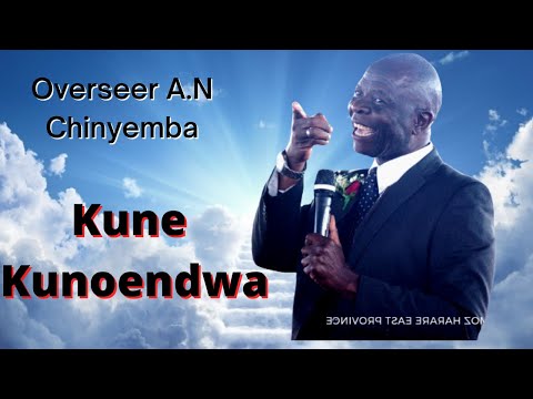 Overseer A N Chinyemba - Kune Kunoendwa
