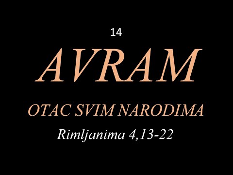 14 TUMAČENJE RIMLJANIMA POSLANICE - Avram Otac svim narodima Rimljanima 4, 13 - 22