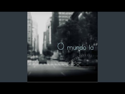 O Mundo Lá video