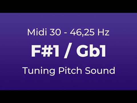 F#1 or Gb1 Tuning Pitch | 46,25 Hz | Midi Key 30